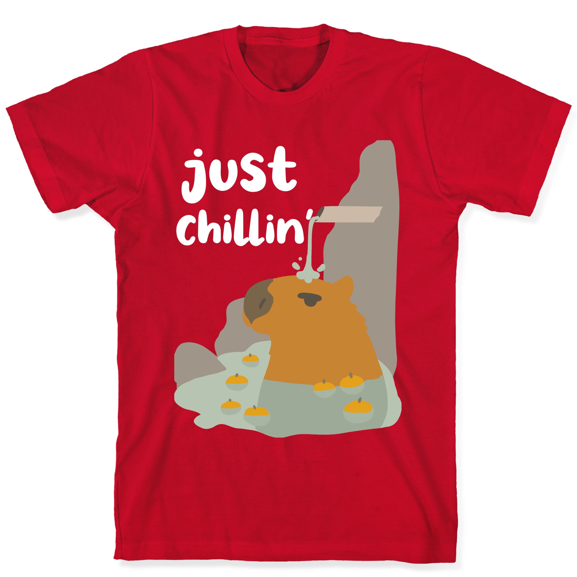 Just Chillin'  T-Shirt